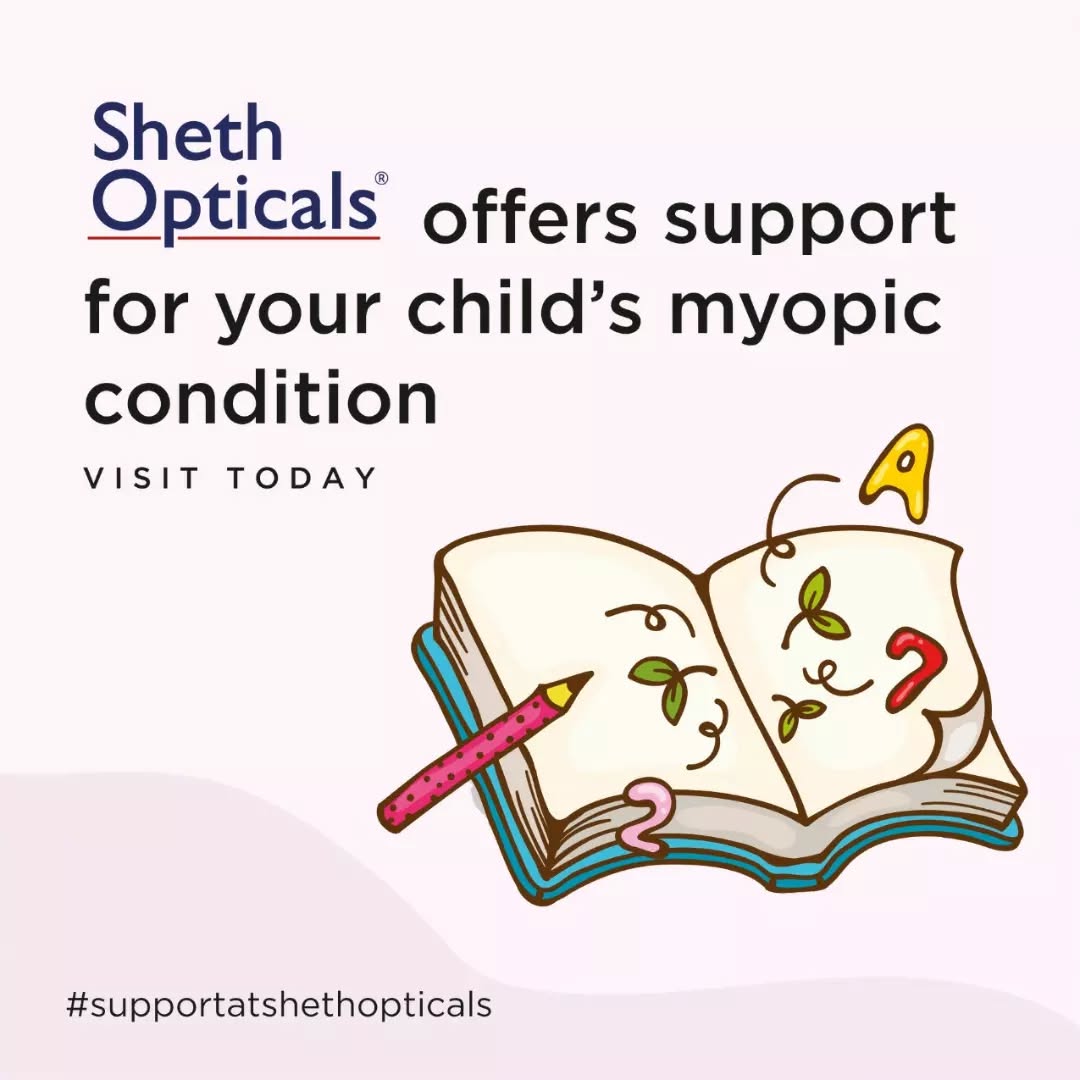 Sheth Opticals,  Myopia_In_Kids, Myopic, MyopicEyes., KidsDevelopment, KidsEyesight, Glasses, Optical, Frames, EyeGlasses, EyewearStyle, OpticalShop, Ahmedabad, Gujarat, India